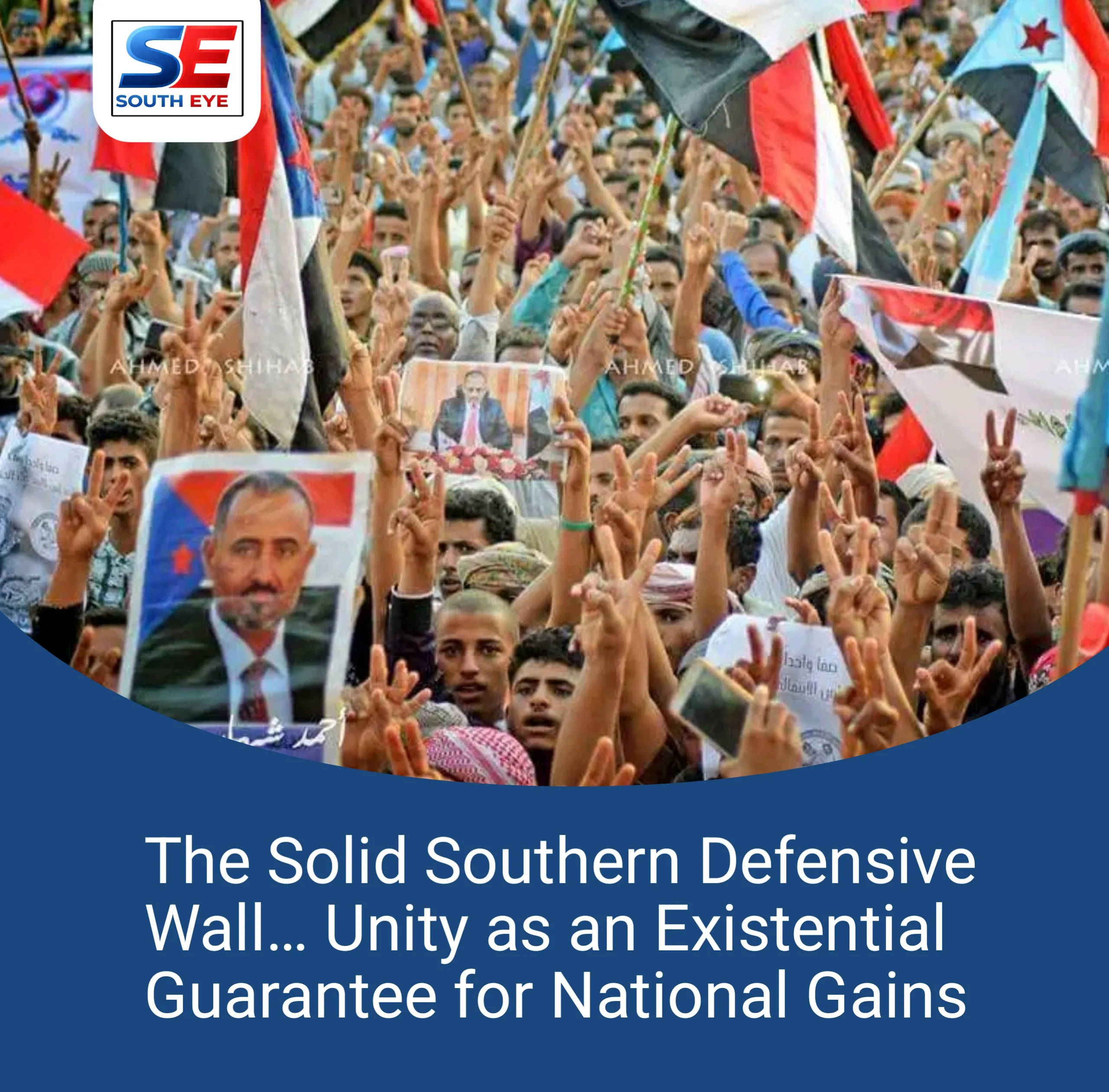 The Solid Southern Defensive Wall… Unity as an Existential Guarantee for National Gains